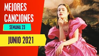 TOP 50 MEJORES CANCIONES JUNIO 2021 [Semana 23]