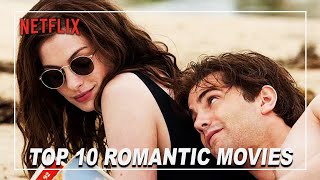 Top 10 Best Netflix Romance Movies - 2022 | Best Romantic movies To Watch Right Now