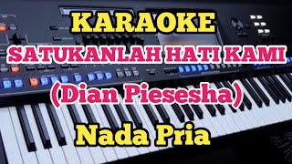 Karaoke SATUKANLAH HATI - Dian Piesesha - Nada Pria