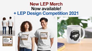 742. NEW LEP T-SHIRTS & MERCH + LEP DESIGN COMPETITION 2021 with James