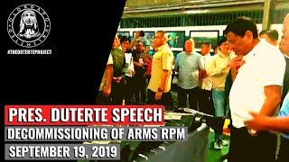 Pres. Duterte Speech - Decommissioning of Arms RPM (September 19, 2019)