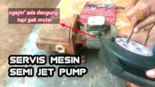 Mesin Semi Jet Pump Mati Tidak Berputar