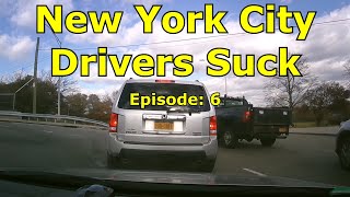 New York City Drivers Suck - Episode 6