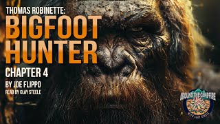 Thomas Robinette: BIGFOOT HUNTER: CHAPTER FOUR by Joe Flippo #bigfoot #campfiretales