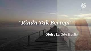 SAJAK PUISI RINDU TAK BERTEPI BY HESLIN