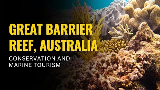 Great Barrier Reef, Australia – Conservation and Marine Tourism