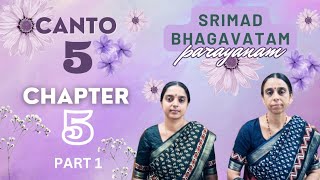 Srimad Bhagavatam Parayanam | Canto 5 | Chapter 5 | Part 1