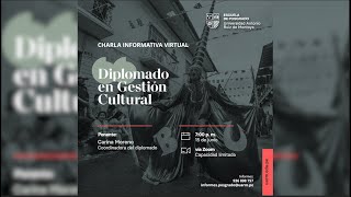 Charla informativa del Diplomado en Gestión Cultural