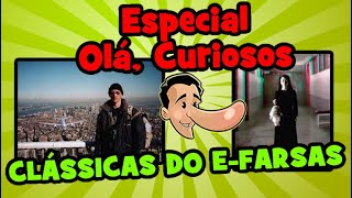 Especial Curiosos - Episódio 6: Clássicas do E-farsas