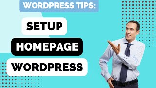 How To Setup Your Homepage To Be A Static Page In Wordpress