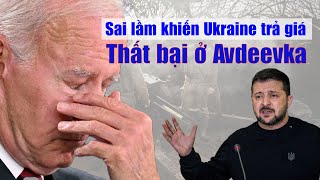 Sai lầm khiến Ucraina thất bại ở Avdeevka