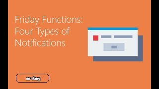 Friday Functions | Four Types of Notifications