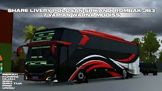 [EDISI UPLOAD ULANG🗿] SHARE!! LIVERY POLOSAN SRIKANDI ROMBAK JB3 7 VARIAN WARNA