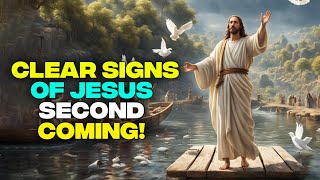 10 Clear Signs of Jesus' Second Coming: Are We in the End Times?