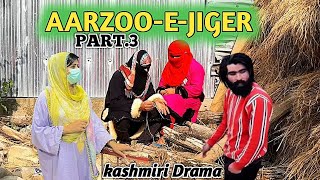 Kashmiri Drama || AARZOO-E-JIGER || Rumey Aayan