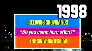 Ireland's Showbands - Do You Come Here Often? | BBC One NI | 1998