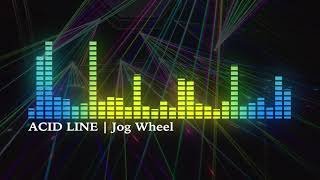 ACID LINE (House Music) | Jog Wheel