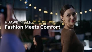 Introducing the new HUAWEI FreeClip - Fashion Meets Comfort