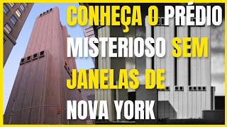 Conheça o misterioso  prédio sem janelas de Nova York  #EdifícioIconico #ExplorandoNYC