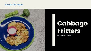 Cabbage Fritters for 9+ Months Babies | Sarah The Mom