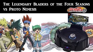 Legendary Bladers of the Four Seasons vs Proto Nemesis