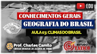 AULA 03: CURSO PMESP - CLIMAS DO BRASIL: GEOGRAFIA DO BRASIL