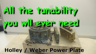 How to achieve maximum tunability by using weber power plates for Holley carburettors.