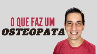 O Que Faz Um Osteopata?