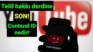 "Youtube'de telif yer miyim?"sorusu tarihe karıştı.Content ID sayesinde...