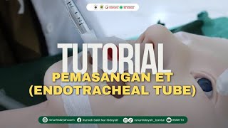 TUTORIAL PEMASANGAN ET (Endotracheal Tube)