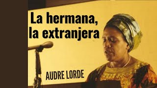 La hermana, la extranjera - Audre Lorde (Audiolibro)