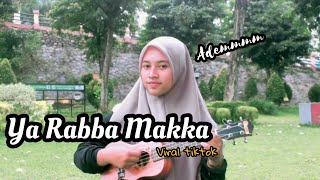 YA ROBBA MAKKA VIRAL TIKTOK||COVER UKULELE BY FIKHA AQILA