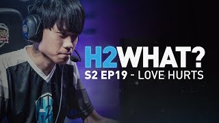 H2WHAT? Season 2, Episode 19: Love Hurts