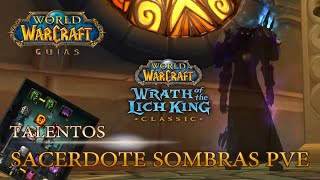 [WRATH OF THE LICH KING 3.3.5a]  - Classic - TALENTOS - GLIFOS - SACERDOTE SOMBRA PVE