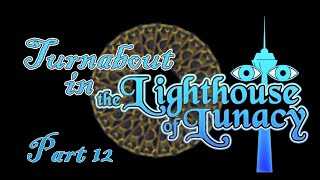 Turnabout in the Lighthouse of Lunacy [FT] Part 12: Aurelia in Zugzwang