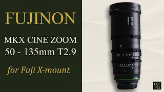 Fujinon MKX 50-135mm T2.9 Cine Zoom Lens | Video Review