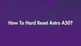 How To Hard Reset Astro A50?