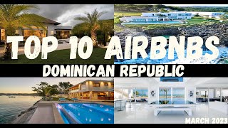 TOP 10 AIRBNBS IN DOMINICAN REPUBLIC - #1 IS CRAZY