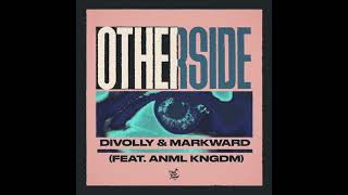 Divolly & Markward - Otherside (feat. ANML KNGDM) Speed Up