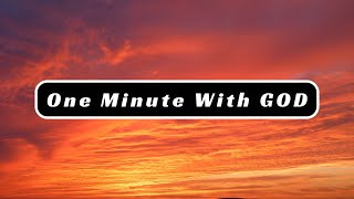 One Minute with God – Daily Bible Reading – Verse of the Day – John 17:9