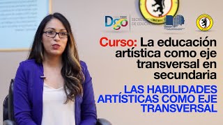 🧑🏻‍🏫  👨🏻‍💻  Módulo 4. LAS HABILIDADES ARTÍSTICAS COMO EJE TRANSVERSAL. Procesos Formativos 2021