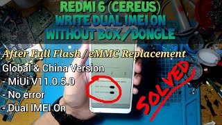 Write IMEI Redmi 6 Cereus Non UBL | Without NV data is corrupted | Fix Dual IMEI On Solved