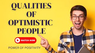 Qualities of Optimistic People