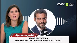 Javier Negre DESTROZA a los PERIODISTAS que atacaron a Vito y a él