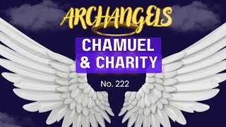 Archangel Chamuel & Charity | Angel number 222