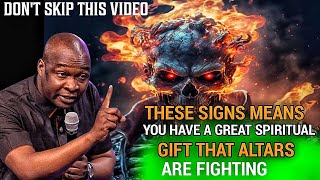 THESE SIGNS MEANS YOU HAVE A GREAT SPIRITUAL GIFTS THAT ALTERS ARE FIGHTING// APOSTLE JOSHUA SELMAN