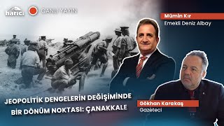 Jeopolitik Dengelerin Değişiminde Bir Dönüm Noktası: Çanakkale