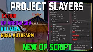 ROBLOX PROJECT SLAYERS NEW BEST SCRIPTS/HACKS EX HUB [ARROW GKA , INF DUNGEON , CRACKED! ]