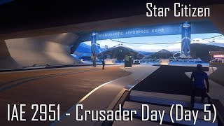 Star Citizen Alpha 3.15.1 - IAE Crusader Day (Day 5)