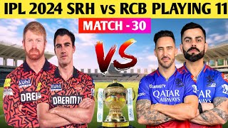 IPL 2024 Hyderabad vs Bangalore Playing 11 | SRH Vs RCB IPL 2024 | rcb vs srh playing 11 2024